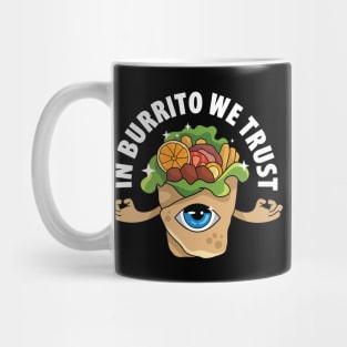 In Burrito We Trust Mug